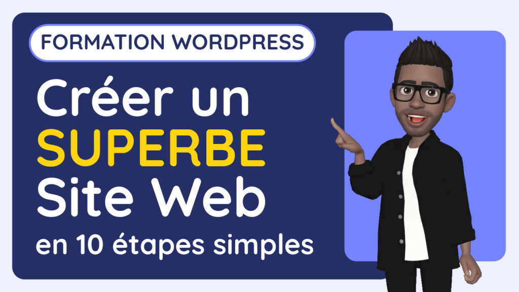 Formation WordPress - Comment créer un Site Web avec WordPress en 10 étapes simples
