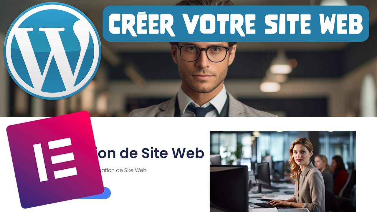 Comment créer un Site Web avec WordPress et Elementor