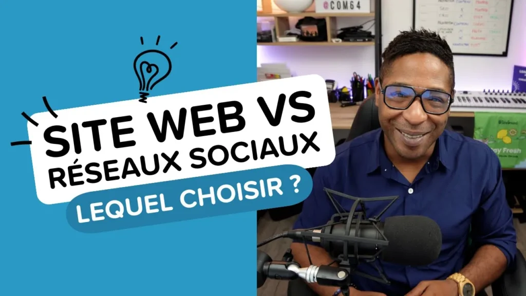 Site Internet ou Réseaux Sociaux Lequel Choisir en Priorité pour Votre Entreprise