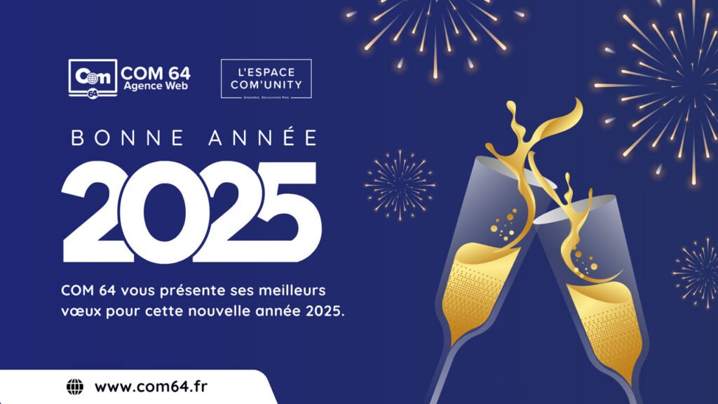 COM 64 vous souhaite une Belle et Bonne Année 2025 !