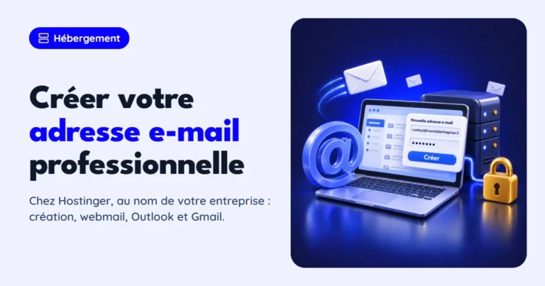 Créer une adresse e-mail professionnelle avec Hostinger