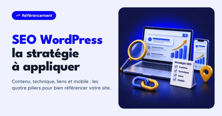 Référencement SEO WordPress : la stratégie à appliquer Référencement SEO WordPress : la stratégie à appliquer